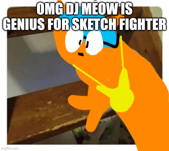 DJ Meow coughing | OMG DJ MEOW IS GENIUS FOR SKETCH FIGHTER | image tagged in coughing cat,sketch fighter,beat dreams,wayforward,funny,memes | made w/ Imgflip meme maker