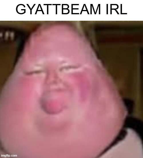 Mod | GYATTBEAM IRL | image tagged in mod | made w/ Imgflip meme maker