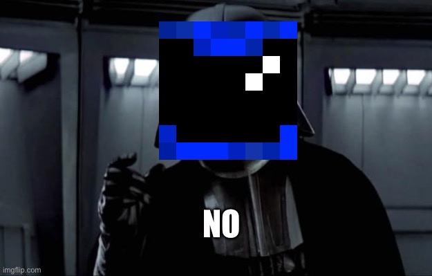 Darth Vader | NO | image tagged in darth vader | made w/ Imgflip meme maker