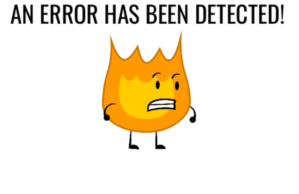 Firey error Blank Meme Template