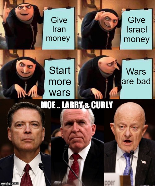 Give Iran money; Give Israel money; Wars are bad; Start more wars | image tagged in memes,gru's plan | made w/ Imgflip meme maker