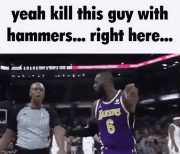 kill this guy with hammers | image tagged in kill this guy with hammers | made w/ Imgflip meme maker