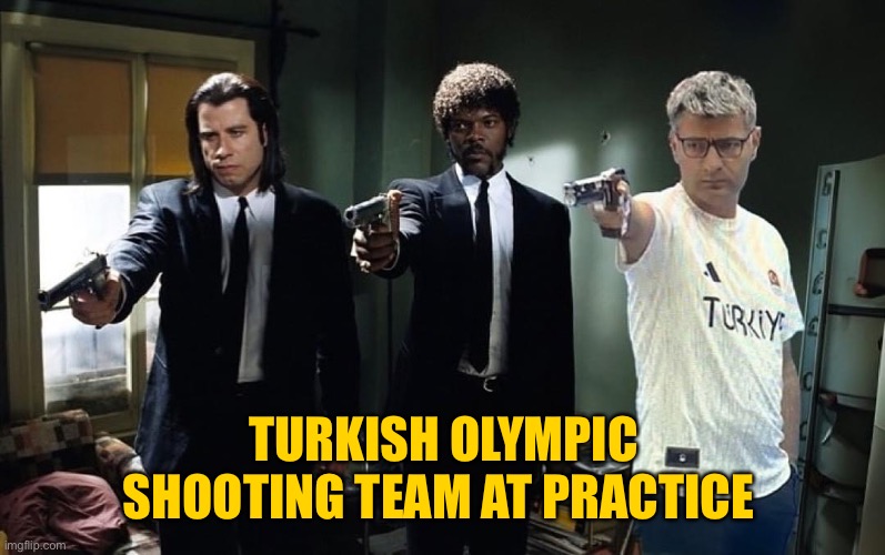 Turkish team | TURKISH OLYMPIC SHOOTING TEAM AT PRACTICE | image tagged in practice | made w/ Imgflip meme maker