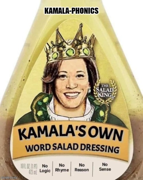KAMALA-PHONICS WORD SALAD DRESSING | KAMALA-PHONICS | image tagged in kamala word salad dressing | made w/ Imgflip meme maker
