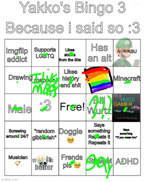 i have blisters | 😭 is better | image tagged in yakko's bingo the third | made w/ Imgflip meme maker