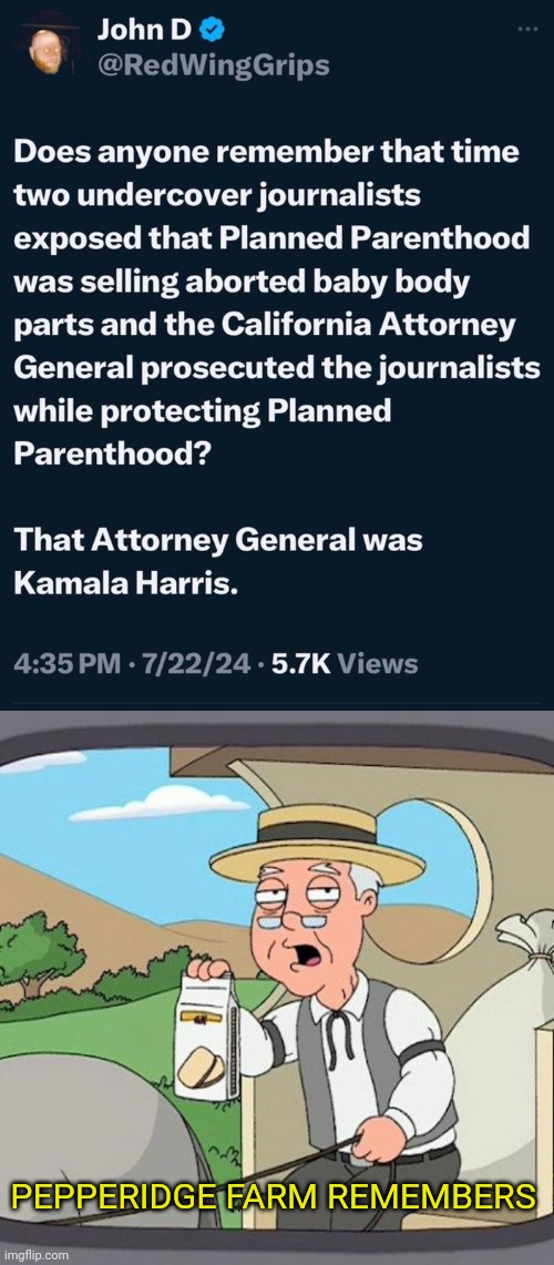 Pepperidge farm remembers | PEPPERIDGE FARM REMEMBERS | image tagged in memes,pepperidge farm remembers,kamala harris,abortion | made w/ Imgflip meme maker