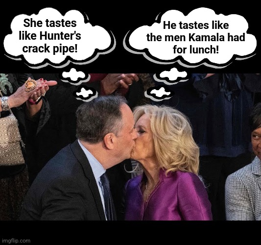 She tastes like Hunter's crack pipe! He tastes like
the men Kamala had
for lunch! | made w/ Imgflip meme maker