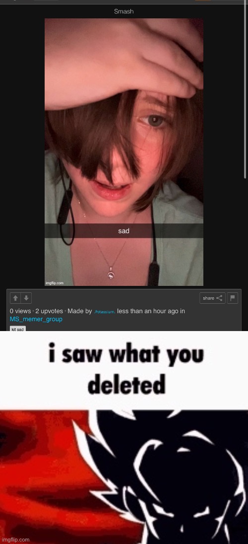 image tagged in i saw what you deleted | made w/ Imgflip meme maker