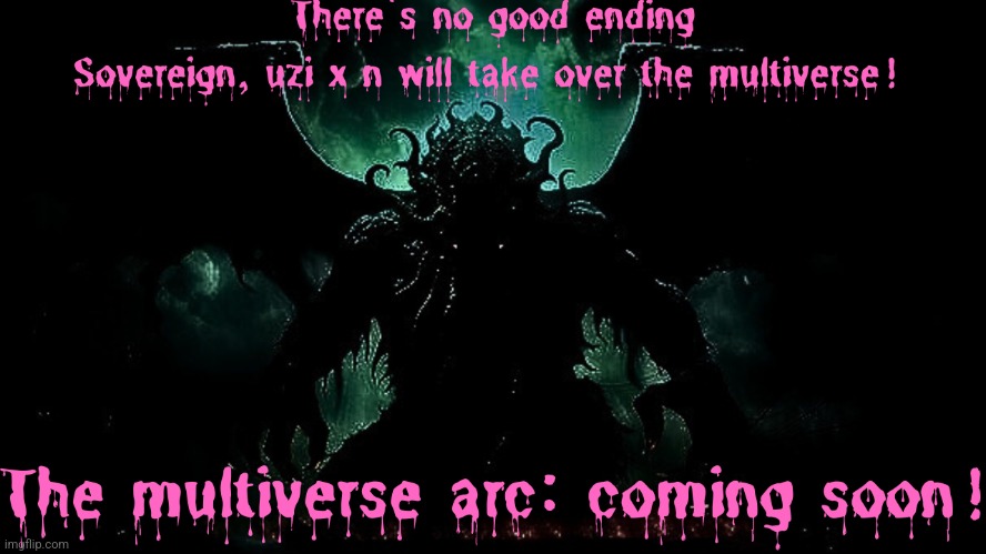 Downfall parodies the multiverse arc coming soon! (There's no good ending) | image tagged in hitler downfall,multiverse,fun,murder drones | made w/ Imgflip meme maker