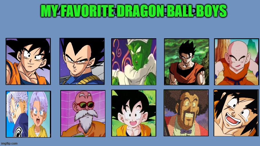 favorite dragon ball boys | image tagged in dragon ball boys,dragon ball z,the boys,anime,dragon ball,favorites | made w/ Imgflip meme maker