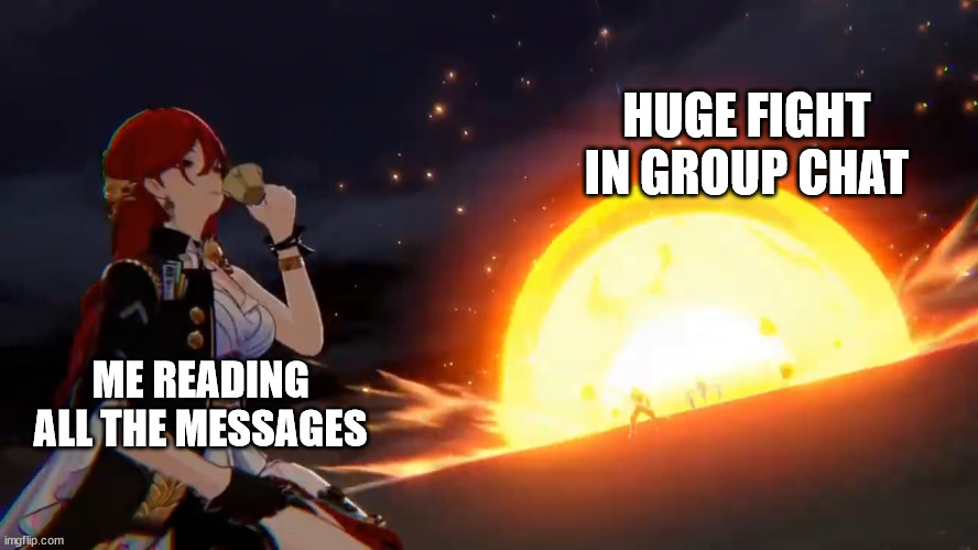 why isn't there a meme of this cutscene yet | HUGE FIGHT IN GROUP CHAT; ME READING ALL THE MESSAGES | image tagged in himeko ultimate,group chat,group chats,fight,messages,group chat fight | made w/ Imgflip meme maker