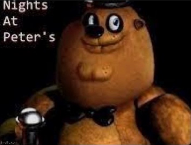 Posting FNAF memes until FNAF turns 10 (3 nights till Freddy’s) | made w/ Imgflip meme maker