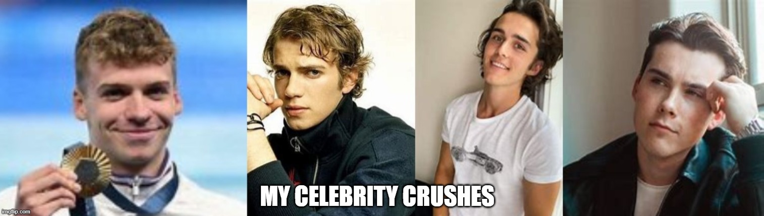MY CELEBRITY CRUSHES | made w/ Imgflip meme maker