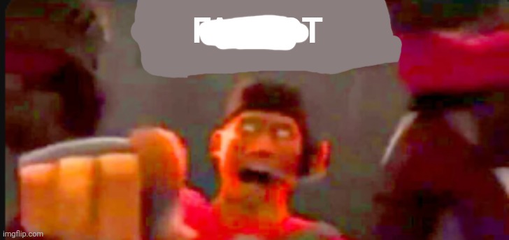 Tf2 scout pointing | FAGGOT | image tagged in tf2 scout pointing | made w/ Imgflip meme maker