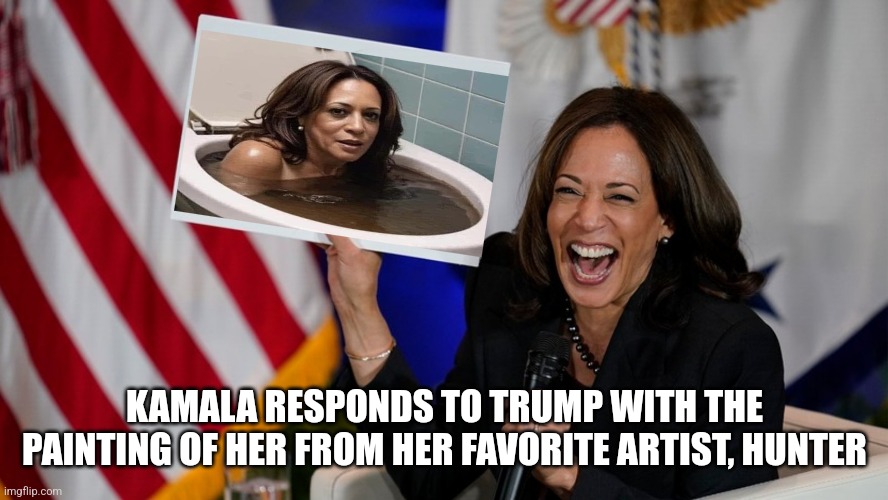 Kamala Harris holding sign | KAMALA RESPONDS TO TRUMP WITH THE PAINTING OF HER FROM HER FAVORITE ARTIST, HUNTER | image tagged in kamala harris holding sign | made w/ Imgflip meme maker
