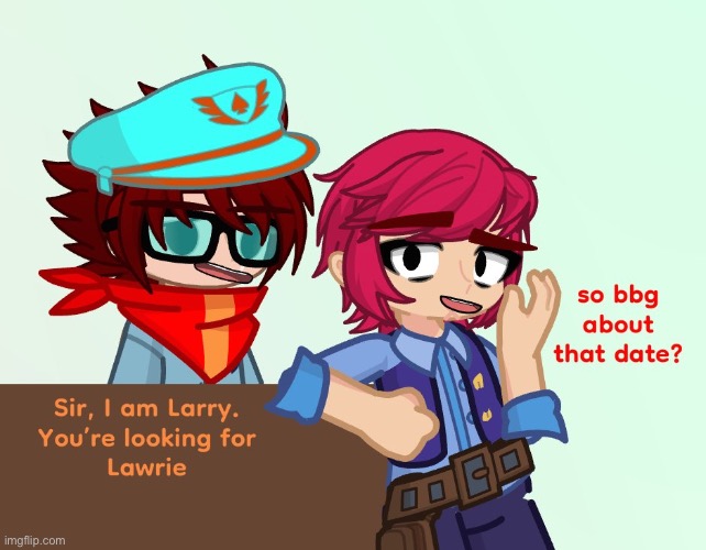 I announce the fact that I am alive with a human!au lawriecolt crappost | image tagged in hahaha new fandom fixation,brawl stars ig,does it count,its a human au so like,eh its gacha | made w/ Imgflip meme maker