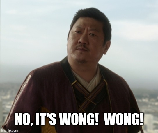 Correct me if I'm Wong, but... | NO, IT'S WONG!  WONG! | image tagged in correct me if i'm wong but | made w/ Imgflip meme maker