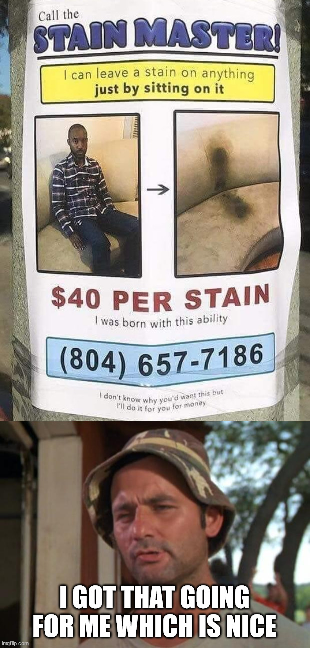 Got this talent | I GOT THAT GOING FOR ME WHICH IS NICE | image tagged in memes,so i got that goin for me which is nice | made w/ Imgflip meme maker