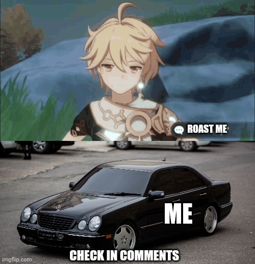 Roasting Traveler With Me | ROAST ME; ME; CHECK IN COMMENTS | image tagged in aether traveler meme,roasting,memes,funny | made w/ Imgflip meme maker