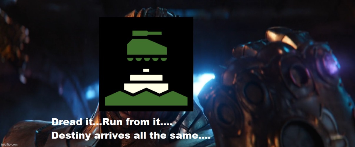 Thanos Dread it, run from it, destiny arrives all the same | image tagged in thanos dread it run from it destiny arrives all the same | made w/ Imgflip meme maker