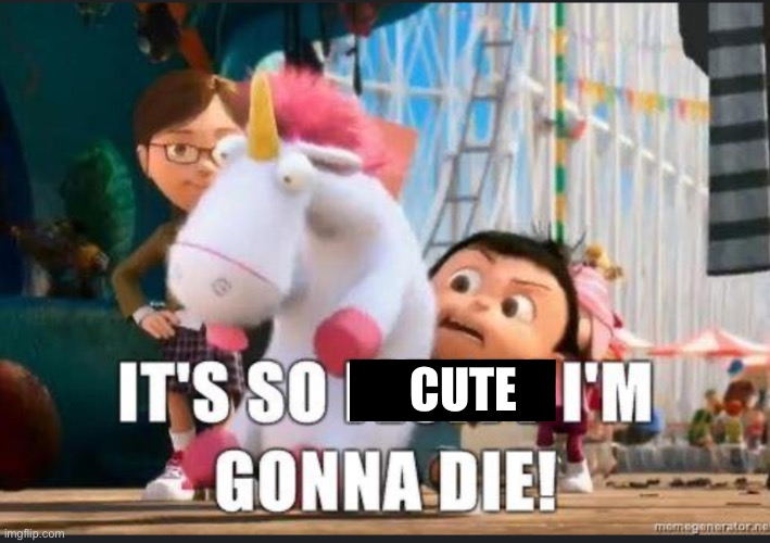 Dispicable me | CUTE | image tagged in dispicable me | made w/ Imgflip meme maker