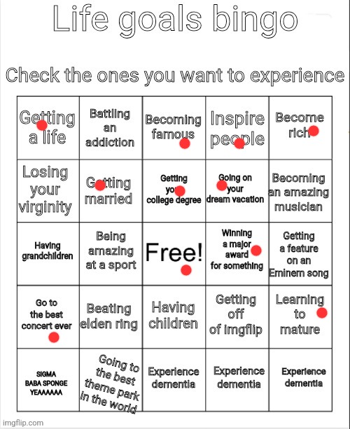 Life goals bingo | image tagged in life goals bingo | made w/ Imgflip meme maker