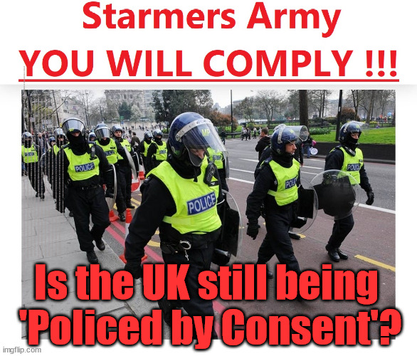 Starmer's Army - UK Policing by Consent? | Will Starmer be forced to declare a . . . IF YOU DON'T AGREE WITH LABOUR'S 'OPEN DOOR POLICY'; Will; STARMER OUTLIVE LIZ TRUSS? Have we seen enough? WELCOME TO . . . STARMER'S SOCIALIST STATE; GROWING THE ECONOMY (AND HIS VOTER BASE); Rachel (The Robber) Reeves; No Tax Increase for working people; Playing word games . . . Definition of 'Working People' - "People who earn their living day to day, no car, no savings"; STARMER LIED TO US !!! Sir Keir Rodney Starmer; #TripleLock; SMEG HEAD CONCEDES; Titchy Starmer; 'PUTTING COUNTRY FIRST'; Party second; On top of the £480m already given to France to 'stop the boats'; DEAR UK VOTERS AS YOU FAILED TO SUPPORT THE TORIES; NEW HOME FOR OUR MIGRANT FRIENDS; COMING TO YOUR AREA SOON; TIGHTEN YOUR SEAT BELTS! How messed up is this; I won with fewer votes than you had lol; Capt Hindsight; STARMER - SOFT ON CRIME? Country First, Party Second Eh??? Prisoner Early Release -; How many UK citizens will become victims of crime. . . As a direct result of Starmers early release of criminals? Starmer - week 1 as PM; Scrap Rwanda Plan - More Deaths; Early release of Prisoners; Can't blame Starmer QC; Rachel Reeves, Labour's 'TAXBOT'; IF YOU HAVE PERSONAL SAVINGS; LABOURS TAX PROPOSALS WILL RESULT IN =; Labours new 'DEATH TAX'; RACHEL REEVES Labours new; 'DEATH TAX' ? 12x new taxes Pensions & Inheritance? Starmer's coming after your pension? Lady Victoria Starmer; CORBYN EXPELLED; Labour pledge 'Urban centres' to help house 'Our Fair Share' of our new Migrant friends; New Home for our New Immigrant Friends !!! The only way to keep the illegal immigrants in the UK; CITIZENSHIP FOR ALL; ; Amnesty For all Illegals; Sir Keir Starmer MP; Muslim Votes Matter; Blood on Starmers hands? Burnham; Taxi for Rayner ? #RR4PM;100's more Tax collectors; Higher Taxes Under Labour; We're Coming for You; Labour pledges to clamp down on Tax Dodgers; Higher Taxes under Labour; Rachel Reeves Angela Rayner Bovvered? Higher Taxes under Labour; Risks of voting Labour; * EU Re entry? * Mass Immigration? * Build on Greenbelt? * Rayner as our PM? * Ulez 20 mph fines? * Higher taxes? * UK Flag change? * Muslim takeover? * End of Christianity? * Economic collapse? TRIPLE LOCK' Anneliese Dodds Rwanda plan Quid Pro Quo UK/EU Illegal Migrant Exchange deal; UK not taking its fair share, EU Exchange Deal = People Trafficking !!! Starmer to Betray Britain, #Burden Sharing #Quid Pro Quo #100,000; #Immigration #Starmerout #Labour #wearecorbyn #KeirStarmer #DianeAbbott #McDonnell #cultofcorbyn #labourisdead #labourracism #socialistsunday #nevervotelabour #socialistanyday #Antisemitism #Savile #SavileGate #Paedo #Worboys #GroomingGangs #Paedophile #IllegalImmigration #Immigrants #Invasion #Starmeriswrong #SirSoftie #SirSofty #Blair #Steroids AKA Keith ABBOTT BACK; Union Jack Flag in election campaign material; Concerns raised by Black, Asian and Minority ethnic BAMEgroup & activists; Capt U-Turn; Hunt down Tax Dodgers; Higher tax under Labour Sorry about the fatalities; Are you really going to trust Labour with your vote? Pension Triple Lock;; 'Our Fair Share'; Angela Rayner: new towns; Rachel Reeves; I'M COMING FOR YOU; Reeves the 'Raider'; Programmed to raid your Personal Savings; RNLI #NotMyPM; When will Rachel Reeves start selling of our country's gold reserve; should have voted Conservative; Another 'Fire Sale' under Labour? He did his level best to keep people out of prison !!! 'WERE SO MANY SEATS STOLEN' 'BY VOTES SO FEW'; Country 1st, Party 2nd eh??? Record illegal Migrants; Soft on the Causes of Crime? I KNEW YOU WOULD LOSE IN 2019; I knew I would win the election and England would lose the Euros this year; STARMER ABSOLUTELY TERRIFIED? He couldn't risk the Tories Rwanda plan actually working? Starmer to 'take the brakes off' the UK economy ??? YOUR RIGHT TO NIMBYISM HAS NOW LAPSED; PLEDGES AN EXTRA £84M OF UK TAXPAYERS MONEY TO THE EU; So that's another £84m Tax-payer money pissed up the wall then is it Mr Starmer, Sir? THERE'S NO "SILVER BULLET" FOR SMALL BOAT CROSSINGS; Labour ‘Retirement Tax’ to hit state pensioners within two years? #NOTMYPRIMEMINISTER; Macron, there's ‘no silver bullet’; Starmer pledged 'Smash the gangs'; 'BOATS WILL KEEP COMING!’; No tax increase for working people; Everyone else is fair game lol; So who's going to pay for all the illegals? PUTTING COUNTRY FIRST? BY WELCOMING ILLEGALS; YOU WILL BE SILENCED !!! Is it time to . . . GET STARMER OUT ! 26 DAYS AND COUNTING 45 DAY; TOUGH !!! STATE OF EMERGENCY? Is the UK still being 
'Policed by Consent'? | image tagged in illegal immigration,labourisdead,starmer not my pm,palestine hamas muslim vote,stop boats rwanda,starmers thugs | made w/ Imgflip meme maker