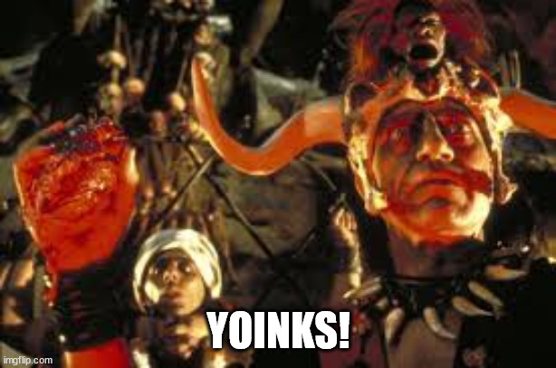 Temple of Doom - Mola Ram | YOINKS! | image tagged in temple of doom - mola ram | made w/ Imgflip meme maker