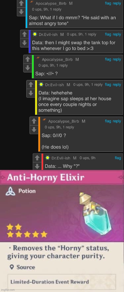 You and birb giving me to much content lmao | image tagged in anti horny elixir | made w/ Imgflip meme maker