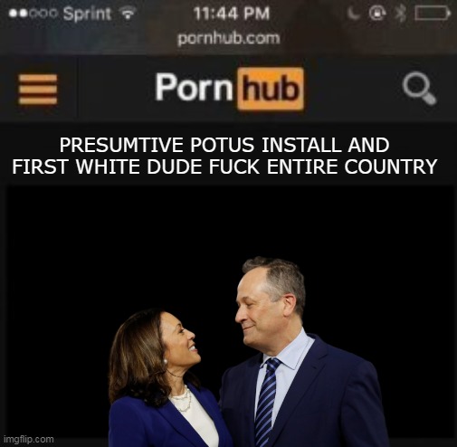 PRESUMTIVE POTUS INSTALL AND FIRST WHITE DUDE FUCK ENTIRE COUNTRY | made w/ Imgflip meme maker