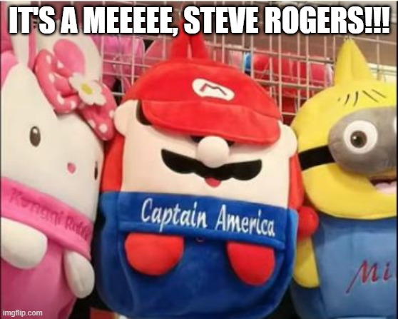 Captain America | IT'S A MEEEEE, STEVE ROGERS!!! | image tagged in you had one job | made w/ Imgflip meme maker