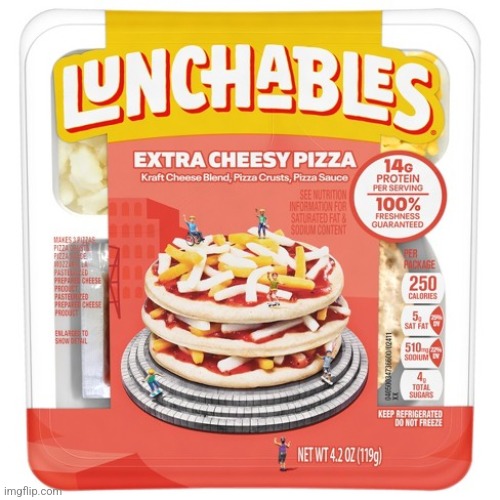 Oscar Mayer Lunchables Extra Cheesy Pizza - 4.2oz | image tagged in oscar mayer lunchables extra cheesy pizza - 4 2oz | made w/ Imgflip meme maker