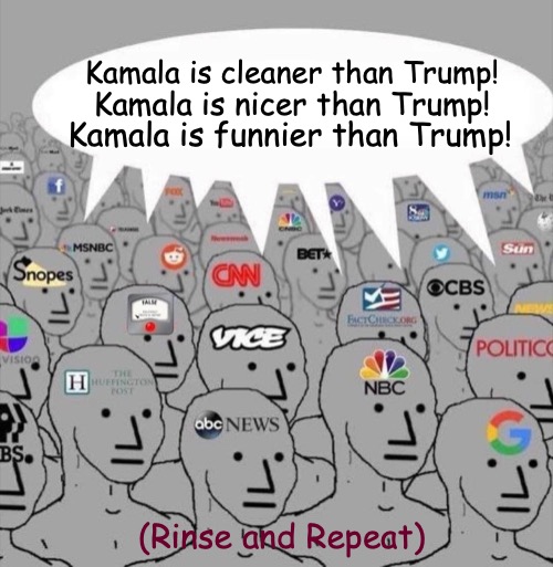 "Pay no attention to the man behind the curtain!" | Kamala is cleaner than Trump! Kamala is nicer than Trump! Kamala is funnier than Trump! (Rinse and Repeat) | image tagged in npc media,mainstream media,democrats,mind control,kamala harris,donald trump | made w/ Imgflip meme maker