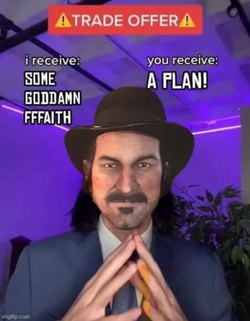 A PLAN‼️ | image tagged in rdr2,dutch van der linde,a plan | made w/ Imgflip meme maker