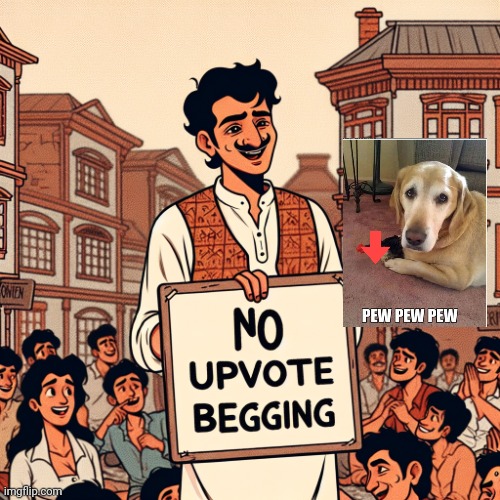 No upvote begging | image tagged in anti upvote begging | made w/ Imgflip meme maker