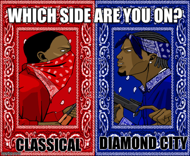 Fallout 4 meme | CLASSICAL; DIAMOND CITY | image tagged in which side are you on,fallout 4,fallout | made w/ Imgflip meme maker