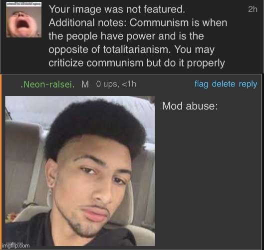 Mod Abuse | image tagged in mod abuse | made w/ Imgflip meme maker