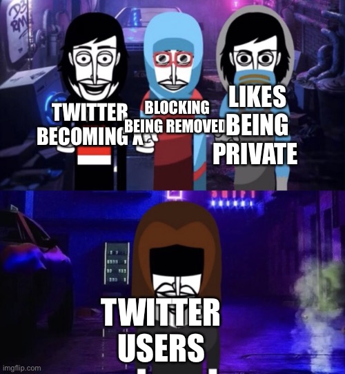 twitter situation rn | BLOCKING BEING REMOVED; LIKES BEING PRIVATE; TWITTER BECOMING X; TWITTER USERS | image tagged in polos laughing | made w/ Imgflip meme maker