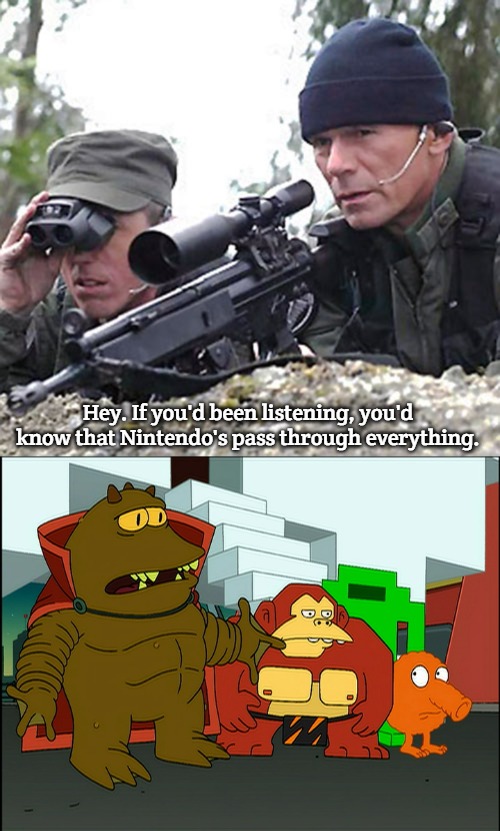 Stargate Nintendo 64 | Hey. If you'd been listening, you'd know that Nintendo's pass through everything. | image tagged in stargate sg-1 o'neill,futurama,slavic | made w/ Imgflip meme maker