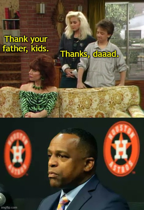 Rangers Walk-Off! | Thank your father, kids. Thanks, daaad. | image tagged in houston astros,texas rangers,married with children | made w/ Imgflip meme maker