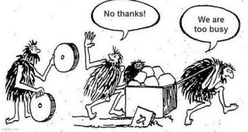 No thanks, we are too busy | image tagged in no thanks we are too busy | made w/ Imgflip meme maker