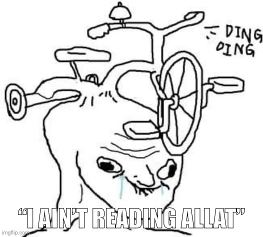 Straight up ignoring an argument is even dumber than name-calling | “I AIN’T READING ALLAT” | image tagged in wojak | made w/ Imgflip meme maker