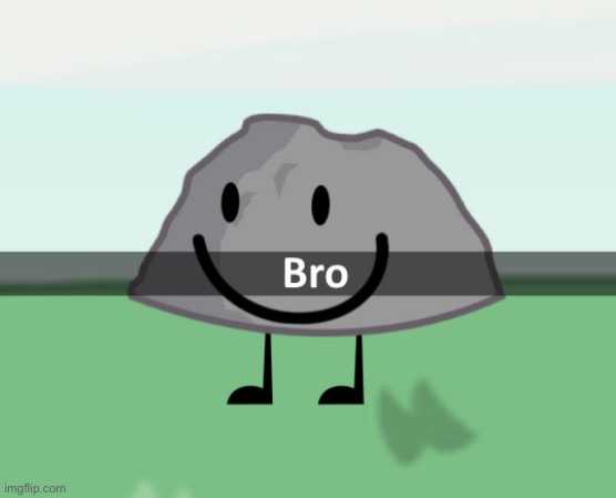 Bro | image tagged in bro | made w/ Imgflip meme maker