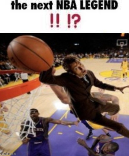 Next NBA legend | image tagged in next nba legend,doctor who,the doctor | made w/ Imgflip meme maker