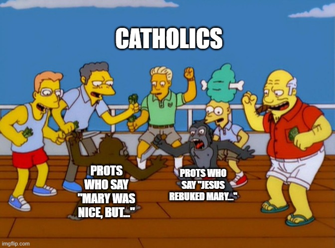 Fighting over Mary | CATHOLICS; PROTS WHO SAY "JESUS REBUKED MARY..."; PROTS WHO SAY "MARY WAS NICE, BUT..." | image tagged in simpsons monkey fight | made w/ Imgflip meme maker