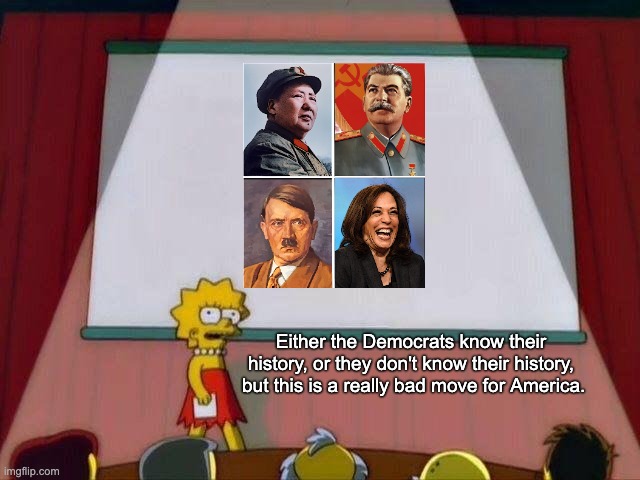 Let's choose an Indian Black Woman for President.  What could happen? | Either the Democrats know their history, or they don't know their history,
 but this is a really bad move for America. | image tagged in lisa simpson's presentation,kamala | made w/ Imgflip meme maker