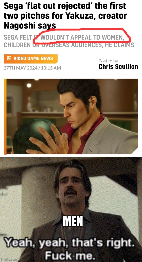 MEN | image tagged in yeah that's right fuck me | made w/ Imgflip meme maker