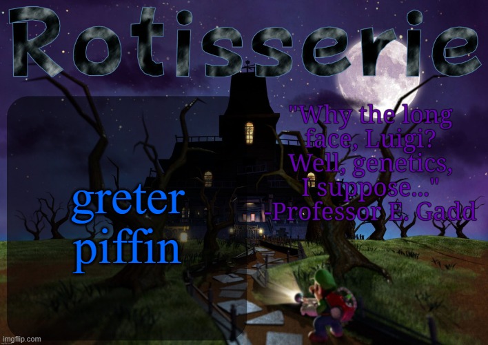 Rotisserie's LM2 Temp | greter piffin | image tagged in rotisserie's lm2 temp | made w/ Imgflip meme maker