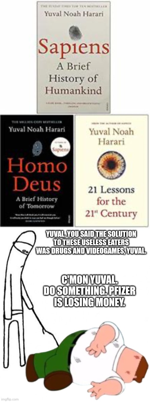 Image tagged in yuval noah harari books sapiens homo deus 21 lessons,c'mon do something