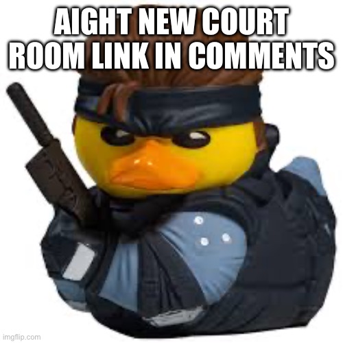 https://objection.lol/courtroom/pnwtcn | AIGHT NEW COURT ROOM LINK IN COMMENTS | image tagged in solid squeak | made w/ Imgflip meme maker